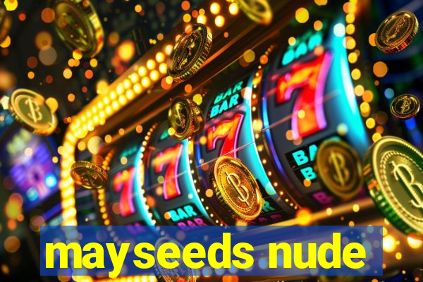 mayseeds nude